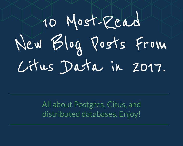 Top 10 Most Popular Citus Data Blog Posts in 2017 cover image